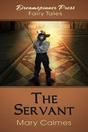 The Servant by Mary Calmes The Servant by Mary Calmes