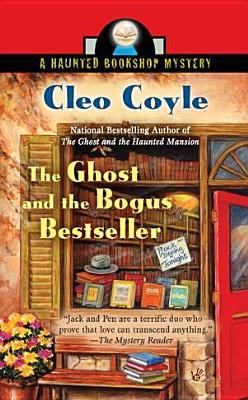 The Ghost and the Bogus Bestseller (Haunted Bookshop Mystery #6)