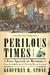 Perilous Times: Free Speech...
