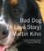 Bad Dog: A Love Story (Audio CD)