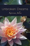 Unbroken Dreams by Katerina Julien