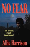 No Fear by Allie Harrison No Fear by Allie Harrison