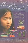 Tangled Threads: A Hmong Girl's Story Tangled Threads: A Hmong Girl's Story
