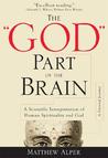 The "God" Part of the Brain by Matthew Alper The "God" Part of the Brain by Matthew Alper