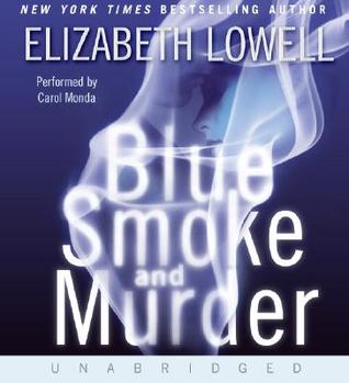 Blue Smoke and Murder by Elizabeth Lowell