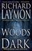 The Woods Are Dark