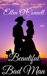 Beautiful Bad Man by Ellen O'Connell