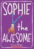 Sophie the Awesome (Hardcover)