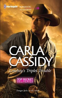 Cowboy's Triplet Trouble by Carla Cassidy Cowboy's Triplet Trouble by Carla Cassidy