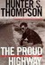 The Proud Highway: Saga of a Desperate Southern Gentleman (Fear & Loathing Letters, #1)
