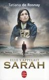 Elle s'appelait Sarah by Tatiana de Rosnay Elle s'appelait Sarah by Tatiana de Rosnay
