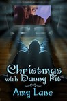 Christmas with Danny Fit by Amy Lane Christmas with Danny Fit by Amy Lane