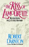 Kiss of Lamourette: Reflections in Cultural History Kiss of Lamourette: Reflections in Cultural History