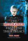 The Hellraiser Films and Their Legacy by Paul Kane The Hellraiser Films and Their Legacy by Paul Kane