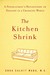 The Kitchen Shrink by Dora Calott Wang
