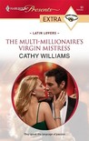 The Multi-Millionaire's Virgin Mistress (Latin Lovers) (Harlequin Presents Extra, #90)