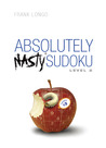 Absolutely Nasty® Sudoku Level 2 Absolutely Nasty® Sudoku Level 2