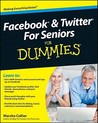 Facebook & Twitter for Seniors for Dummies Facebook & Twitter for Seniors for Dummies