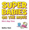 Super Babies on the Move