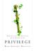 Privilege by Ross Douthat Privilege by Ross Douthat