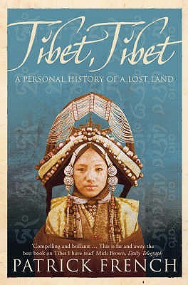 Tibet, Tibet by Patrick French