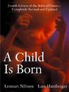 A Child is Born by Lennart Nilsson A Child is Born by Lennart Nilsson
