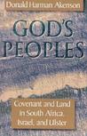 God's Peoples: Covenant And Land In South Africa, Israel, And Ulster God's Peoples: Covenant And Land In South Africa, Israel, And Ulster