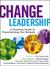 Change Leadership: A Practi...