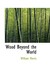 Wood Beyond the World Wood Beyond the World