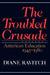 The Troubled Crusade: Ameri...