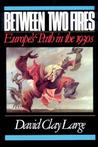 Between Two Fires: Europe's Path in the 1930s Between Two Fires: Europe's Path in the 1930s