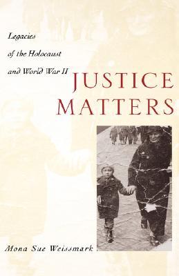 Justice Matters by Mona Sue Weissmark Justice Matters by Mona Sue Weissmark
