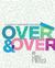 Over and Over by Michael Perry Over and Over by Michael Perry