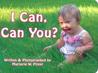 I Can, Can You? by Marjorie W. Pitzer