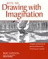 Keys to Drawing with Imagination by Bert Dodson