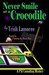 Never Smile At A Crocodile: A Psi Consulting Mystery