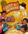 Just a Minute! by Yuyi Morales