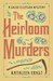 The Heirloom Murders (A Chloe Ellefson Mystery #2)