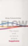 Flow by Mihaly Csikszentmihalyi Flow by Mihaly Csikszentmihalyi