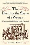 The Devil in the Shape of a Woman by Carol F. Karlsen The Devil in the Shape of a Woman by Carol F. Karlsen