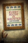 Every House Is Haunted Every House Is Haunted