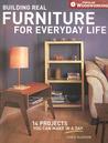 Building Real Furniture for Everyday Life Building Real Furniture for Everyday Life