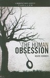 The Human Obsession by Heath Sommer The Human Obsession by Heath Sommer