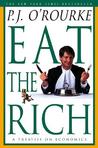 Eat the Rich: A Treatise on Economics Eat the Rich: A Treatise on Economics