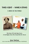 Take a Seat -- Make a Stand: A Hero in the Family Take a Seat -- Make a Stand: A Hero in the Family