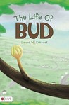 The Life of Bud