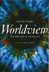 Worldview by David K. Naugle Worldview by David K. Naugle