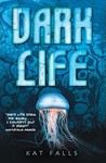 Dark Life (Dark Life, #1)