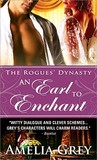 An Earl to Enchant (The Rogues' Dynasty #3) An Earl to Enchant (The Rogues' Dynasty #3)