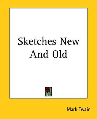 Sketches New and Old